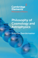 Philosophy of Cosmology and Astrophysics 1009227955 Book Cover