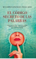 El código secreto de las palabras / The Secret Code of Words (Spanish Edition) 8417954279 Book Cover