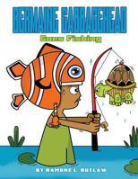 Germaine Cabbagehead: Goes Fishing 1497444349 Book Cover