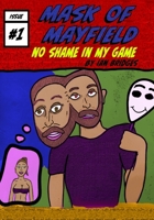 Mask of Mayfield: No Shame In My Game B0CSX9SGG2 Book Cover