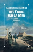 Des Croix sur la Mer 2226252177 Book Cover