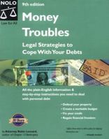 Money troubles: Legal strategies to cope with your debts (Solve Your Money Troubles) 0873379756 Book Cover