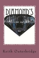 Diamond's Triangle: An Unusual Love Story 1492727083 Book Cover