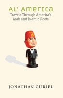 Al' America: Travels Through America's Arab and Islamic Roots 1595583521 Book Cover