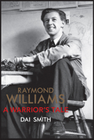 Raymond Williams: A Warrior's Tale 1905762992 Book Cover