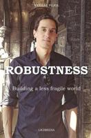 Robustness: Building a Less Fragile World 1978021852 Book Cover