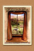 Waking to Eden 1450586279 Book Cover
