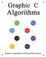 Graphic C Algorithms: Algorithms for C Beginner Easy and Fast Graphic Learning B086PTFNRH Book Cover