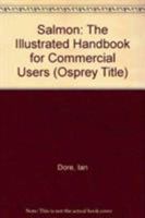 Salmon: The Illustrated Handbook for Commercial Users (Osprey Title) 0442001975 Book Cover