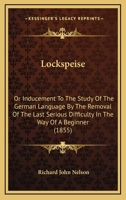 Lockspeise: Inducement to the Study of the German Language 1149449047 Book Cover