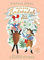 Madame Badobedah and the Old Bones 1406384429 Book Cover
