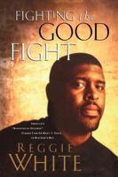 Fighting the Good Fight: America's "Minister of Defense" Stands Firm on What It Takes to Win God's Way 0785269649 Book Cover