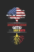 American Grown with Belgian Roots: Travel Journal 120 pages for traveller, explorers and memory hunters Perfect for Backpackers, camper or tourists 1697337767 Book Cover