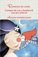 Romance de Lunha Compas de Luz y Sombra III Luz de Lunha III 1329204417 Book Cover