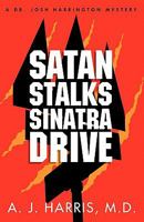 Satan Stalks Sinatra Drive: Evil Lurks Around the Corner 0982936109 Book Cover