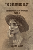 The Charming Lady: An Adventure into Women’s World B0B8RPB1MF Book Cover
