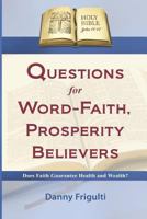 Questions for Word-Faith, Prosperity Believers 179073083X Book Cover