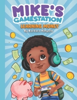 Mike’s Gamestation Learning Money number 2 B0BF2PG6JN Book Cover