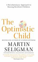 The Optimistic Child: Proven Program to Safeguard Children from Depression & Build Lifelong Resilience 0618918094 Book Cover