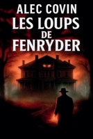 Les Loups de Fenryder (La Trilogie Des Loups de Fenryder) (French Edition) B0FLJBSCVK Book Cover