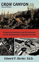 Crow Canyon: Pioneering Education and Archaeology on the Southwestern Colorado Frontier 1438960093 Book Cover