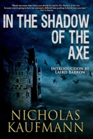 In the Shadow of the Axe 1946025208 Book Cover
