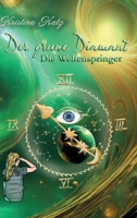 Der grüne Diamant: Die Weltenspringer (German Edition) 3384761189 Book Cover