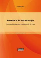 Empathie in der Psychotherapie. Neuronale Grundlagen und Implikationen f�r die Praxis 3956842634 Book Cover