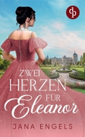 Zwei Herzen für Eleanor: Eine Regency Romance 3987784784 Book Cover