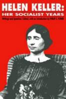 Helen Keller: Her Socialist Years 0717807487 Book Cover