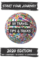 101 Travel Tips & Tricks: 100+ Countries / 6 Continents / 50 States B084DG6WS4 Book Cover