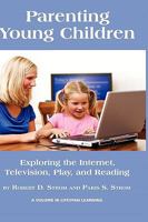 Parenting Young Children: Exploring the Internet, Television, Play, and Reading (Hc) 1607523264 Book Cover