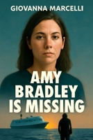 AMY BRADLEY IS MISSING: A Family’s Unyielding Pursuit, Fueled by Love, Led by Larry Klingbeil B0FKM3TWMJ Book Cover