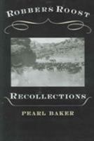 Robbers Roost Recollections (Western Experience Series) 0874211549 Book Cover