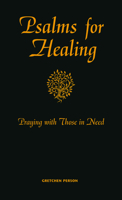 Psalms for Healing: Praying With Those in Need 0806641614 Book Cover