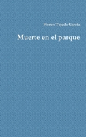 Muerte En El Parque 1291535829 Book Cover
