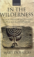 In the Wilderness: The Doctrine of Defilement in the Book of Numbers (Journal for the Study of the Old Testament. Supplement Series, 158) 1850754446 Book Cover