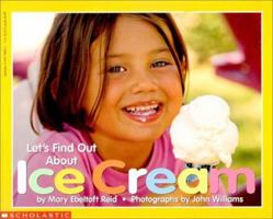 Let's Find Out About Ice Cream (Let's Find Out Books) 0590738003 Book Cover