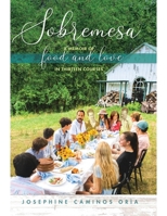 Sobremesa: A Memoir of Food and Love in Thirteen Courses 1735305189 Book Cover
