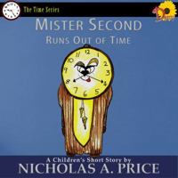 Mister Second Runs Out of Time 1946522155 Book Cover