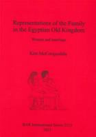 Representations of the Family in the Egyptian Old Kingdom: Women and Marriage 140731131X Book Cover