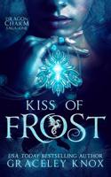 Kiss of Frost (The Dragon Stone Saga) 1948446022 Book Cover