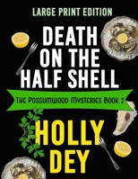 Death on the Half Shell: Large Print Edition 1941502105 Book Cover