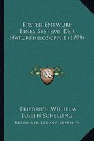 Erster Entwurf Eines Systems Der Naturphilosophie (1799) 1104861542 Book Cover