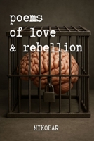 Poems of Love & Rebellion B0FR34FQ22 Book Cover
