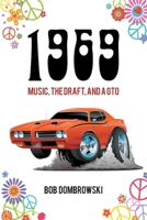 1969 Music the Draft and a GTO B0BWPMZD7Y Book Cover