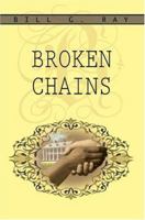 Broken Chains 0595305709 Book Cover