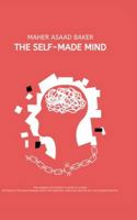 The Self-Made Mind 3384694740 Book Cover