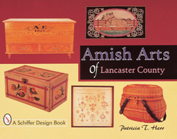 Amish Arts of Lancaster County 0764305417 Book Cover