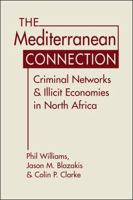 The Mediterranean Connection: Criminal Networks and Illicit Economies in North Africa 1685859976 Book Cover